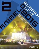 Animelo Summer Live 2015 -THE GATE- 8.29 [Blu-ray]