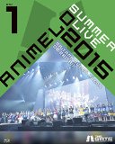 Animelo Summer Live 2015 -THE GATE- 8.28 [Blu-ray]